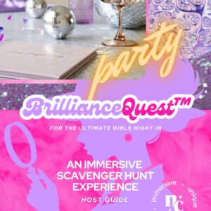 BrillianceQuest™: The Ultimate Girls-Night In Scavenger Hunt